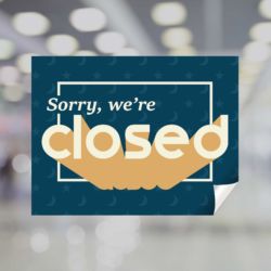 Sorry We're Closed Window Decal