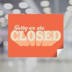 Sorry We Are Closed Window Decal