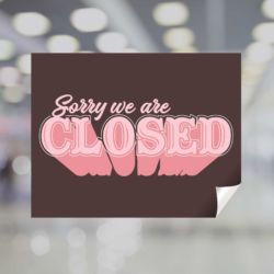 Sorry We Are Closed Window Decal