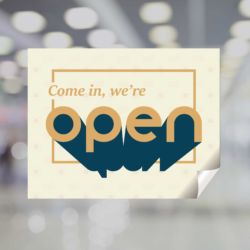 Come In, We’re Open Window Decal