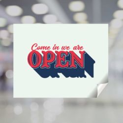 Come In We Are Open Window Decal