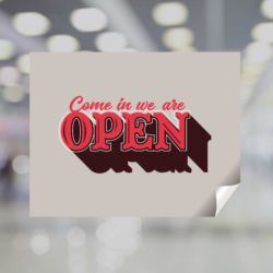 Come In We Are Open Window Decal