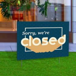 Sorry We're Closed Yard Sign