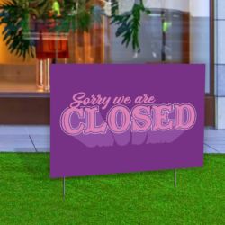 Sorry We Are Closed Yard Sign
