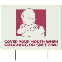 Cover Your Mouth Yard Sign