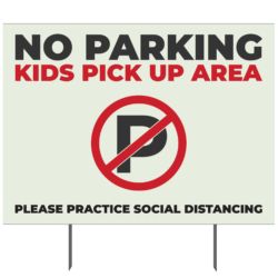 No Parking – Kids Pickup Area Yard Sign