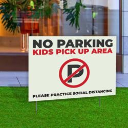 No Parking – Kids Pickup Area Yard Sign