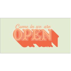 Come In We Are Open Banner