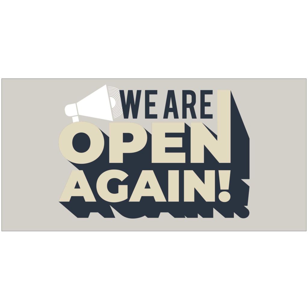 We Are Open Again Banner
