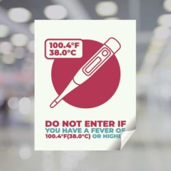 Do Not Enter If You Have A Fever Window Cling