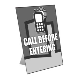 Call Before Entering Table Top Sign