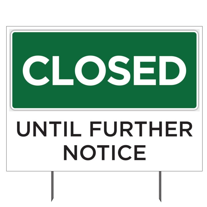 “Closed Until Further Notice” Double-sided Yard Sign, 23x17-in | Plum Grove