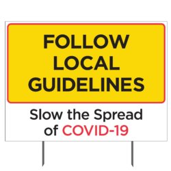 Follow Local Guidelines Stop The Spread Yard Sign