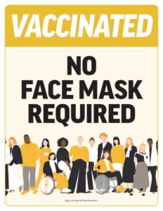 Vaccinated - No Face Mask Required