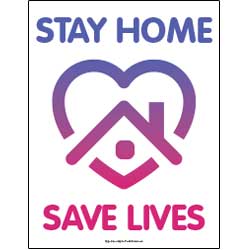 Stay Home Save Lives Sign