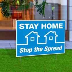 Stay Home Stop The Spread Blue Yard Sign