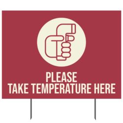 Take Temperature Here Yard Sign