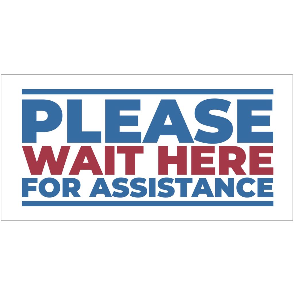 Please Wait Here For Assistance Banner