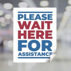 Please Wait Here For Assistance Window Cling
