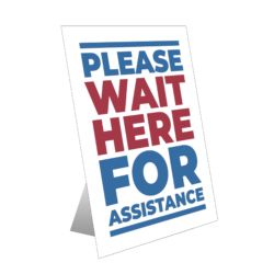 Please Wait Here For Assistance Table Top Sign