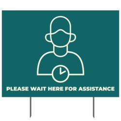 Please Wait Here For Assistance Yard Sign