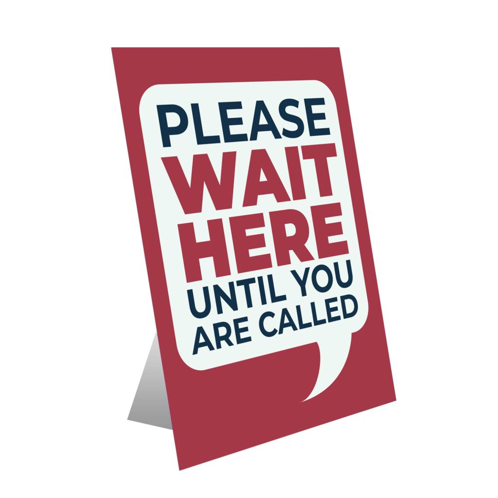Please Wait Here Table Top Sign