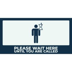 Please Wait Here Until You Are Called Banner