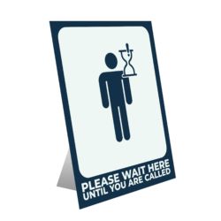 Please Wait Here Table Top Sign