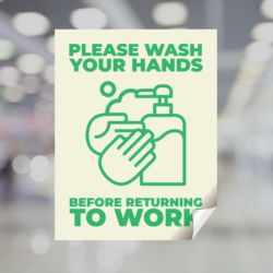 Please Wash Your Hands Before Returning To Work Window Decal