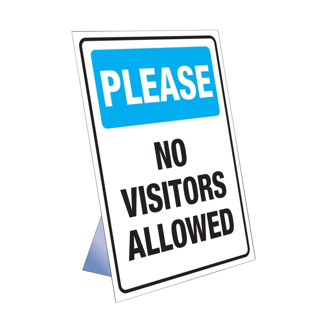 Please No Visitors Allowed Table Top Sign