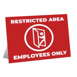 Restricted Area - Employees Only Table Top Sign