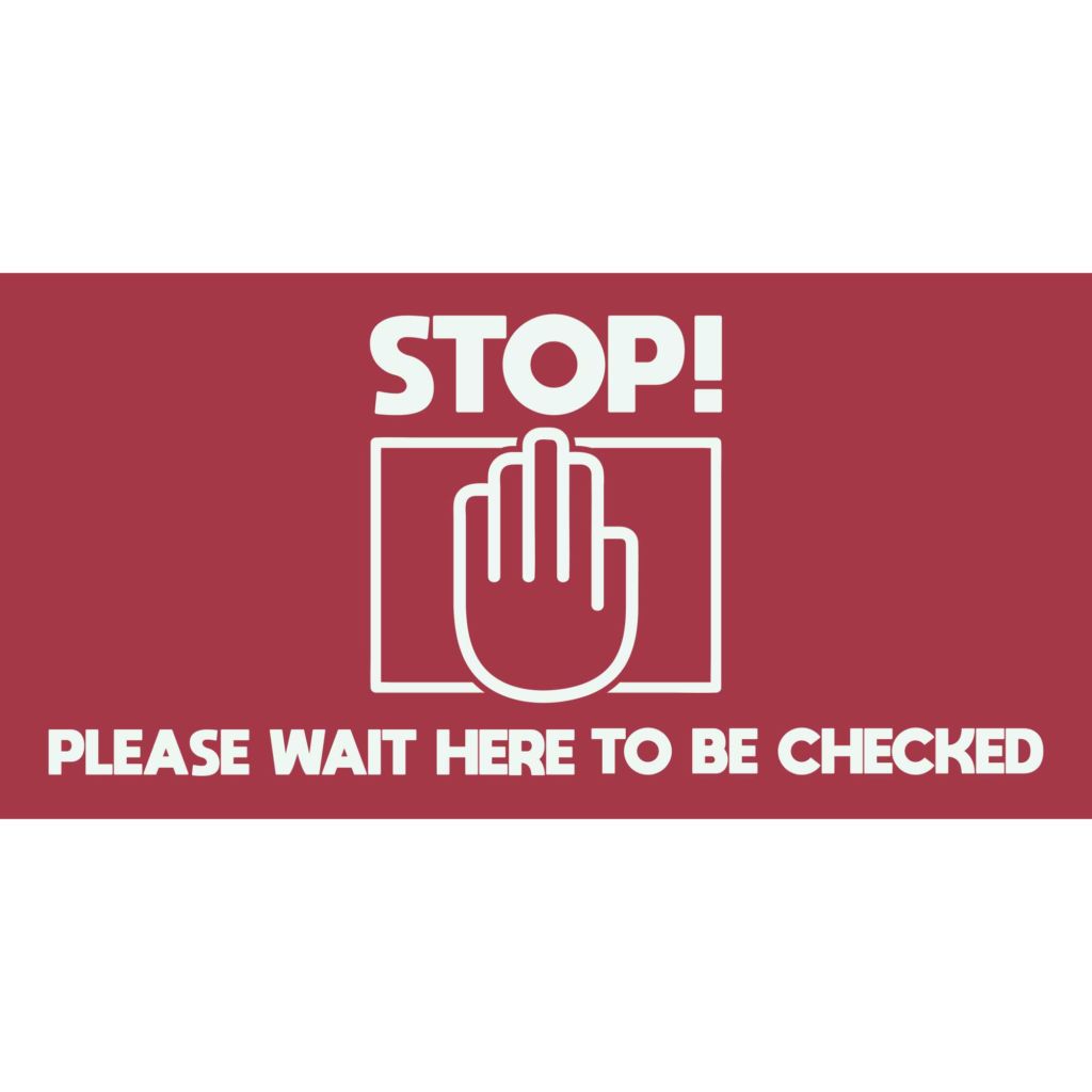 Stop - Please Wait Here To Be Checked Banner