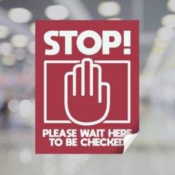 Stop Please Wait Here To Be Checked Window Cling