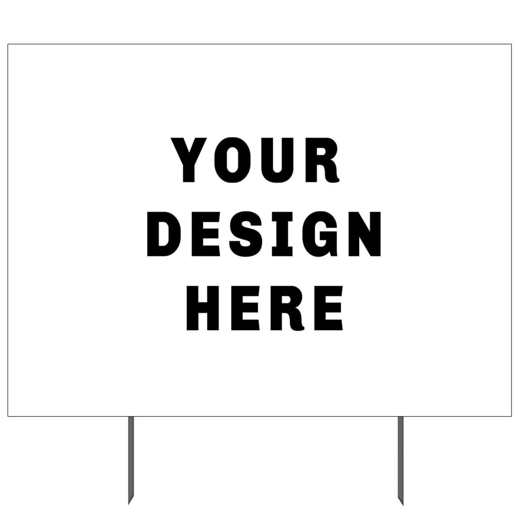 Your Design Here Yard Sign