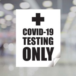 Covid-19 Testing Only Black & White Window Cling