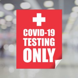 Covid-19 Testing Only Window Cling