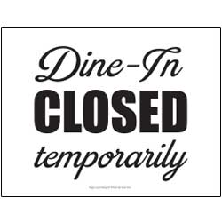 Dine-In Temporarily Closed Black & White Sign