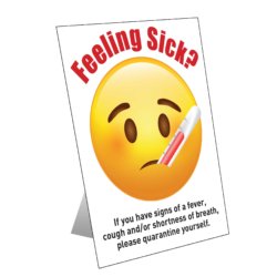 feeling sick? Smiley Face Table Top Sign