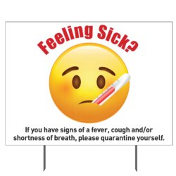 Feeling Sick? Yard Sign