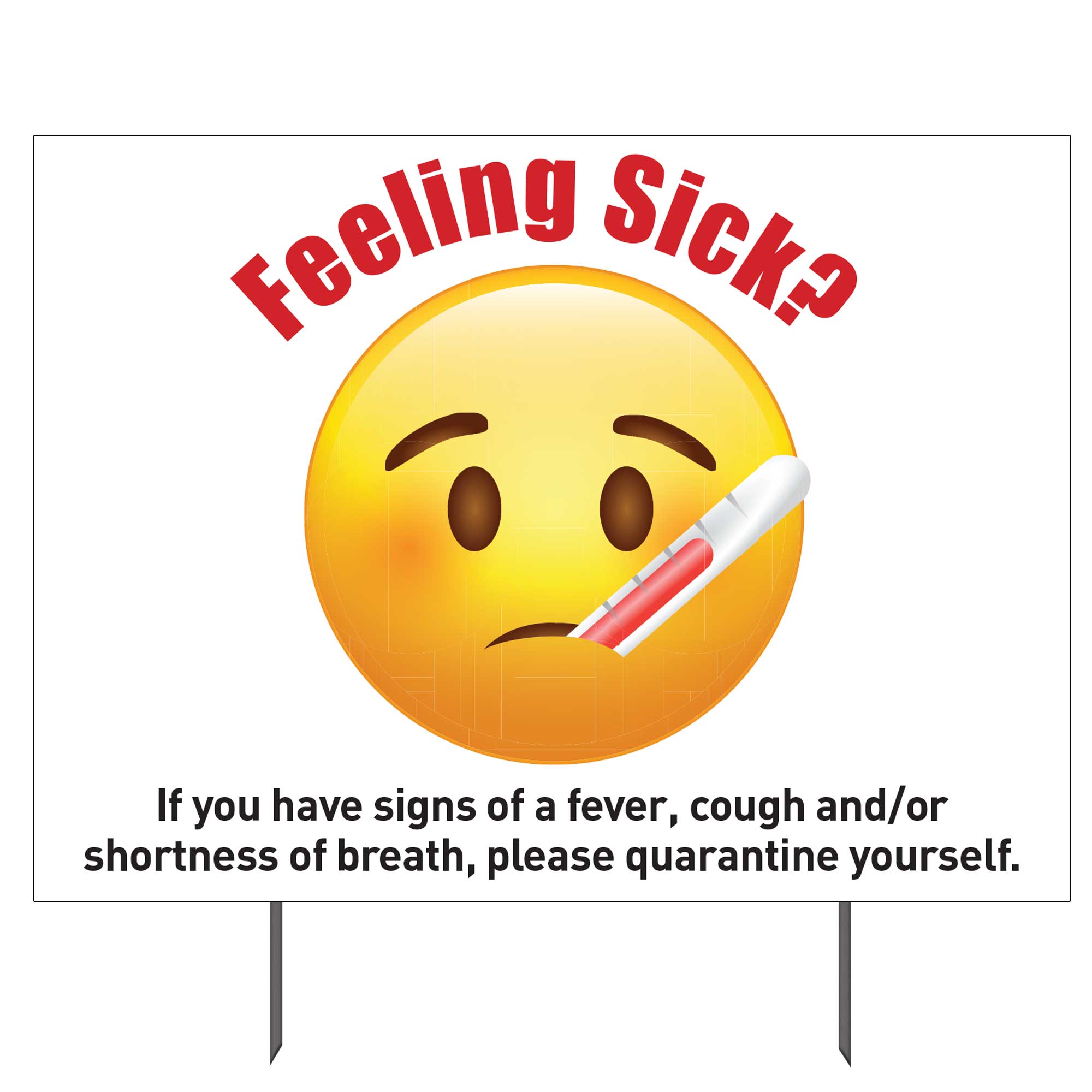 “feeling Sick” Double Sided Yard Sign 23x17 In Plum Grove
