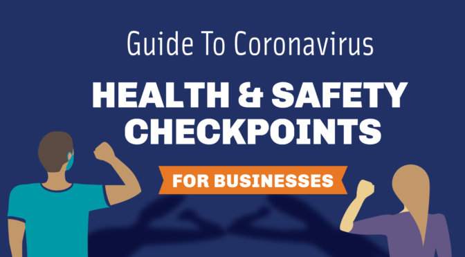 Guide to Coronavirus Health & Safety Checkpoints for Businesses