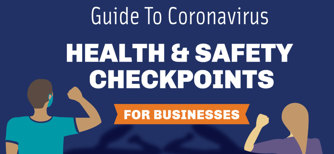 Guide to Coronavirus Health & Safety Checkpoints for Businesses