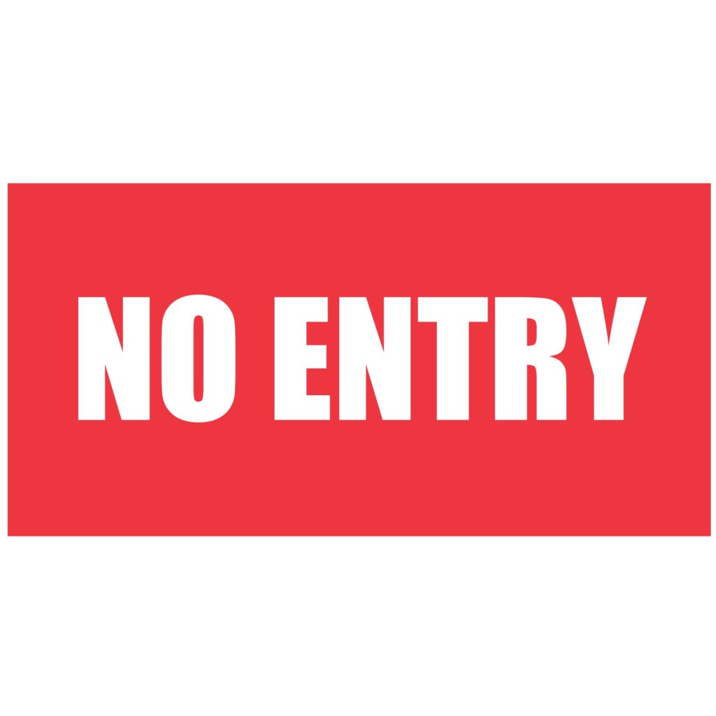 No Entry Banner