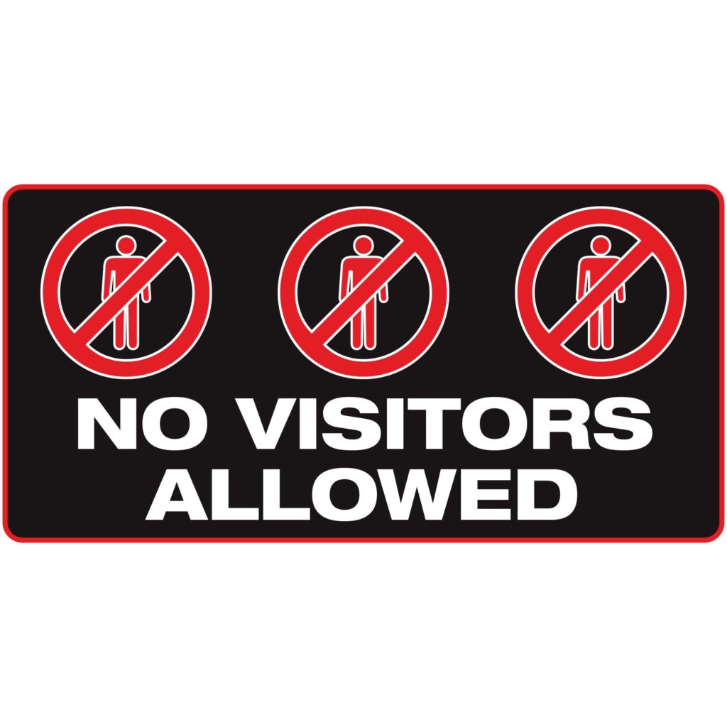 No Visitors Allowed Banner
