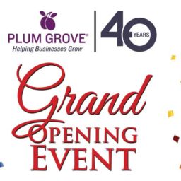 Plum Grove Inc. Grand Opening 2022