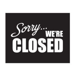 "Sorry We're Closed" Sign Stand