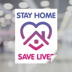 Stay Home – Save Lives Window Decal