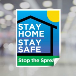 Stay Home – Stay Safe- Stop The Spread Window Decal