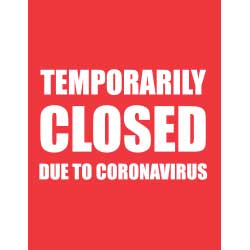 Temporarily Closed Coronavirus Sign