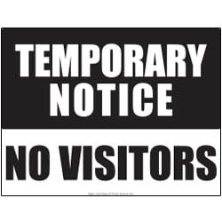Temporary Notice No Visitors Sign Black & White